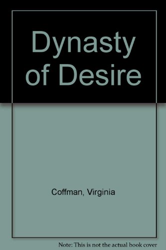Dynasty of Desire (9780821714225) by Coffman, Virginia