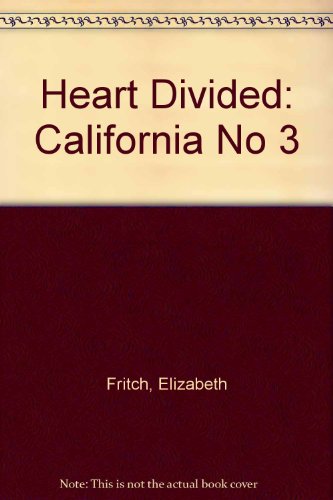 Stock image for Heart Divided: California No 3 for sale by Ezekial Books, LLC