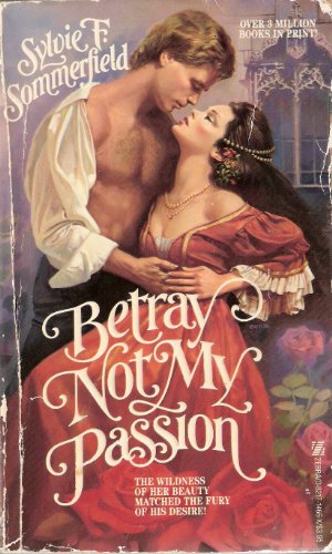 Imagen de archivo de Betray Not My Passion a la venta por Once Upon A Time Books