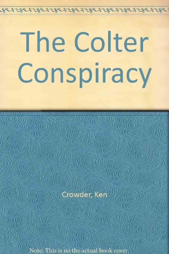 Stock image for The Colter Conspiracy for sale by Firefly Bookstore