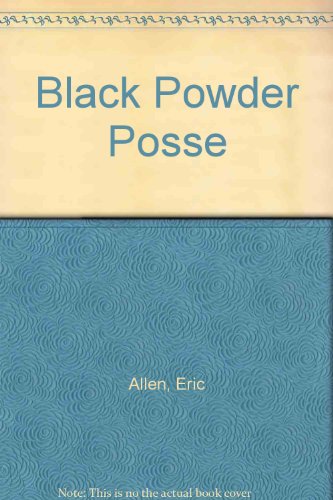 Stock image for Black Powder Posse for sale by ThriftBooks-Atlanta