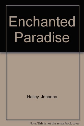 Beispielbild fr Enchanted Paradise zum Verkauf von Your Online Bookstore