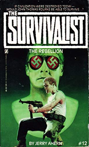 Beispielbild fr The Rebellion (The Survivalist #12) zum Verkauf von Better World Books