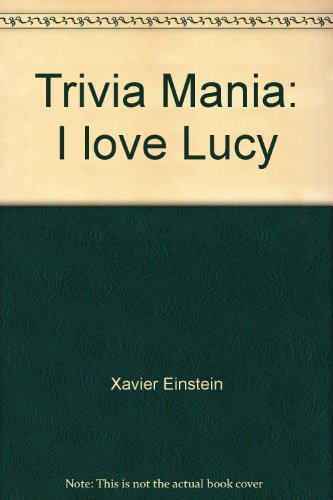 Beispielbild fr Trivia Mania: I love Lucy zum Verkauf von Better World Books