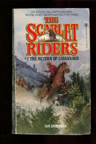 The Return of Cavannagh (Scarlet Riders)