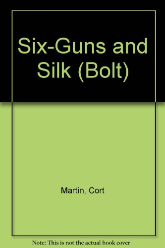 Beispielbild fr Bolt 20- Six-Guns and Silk zum Verkauf von ThriftBooks-Atlanta