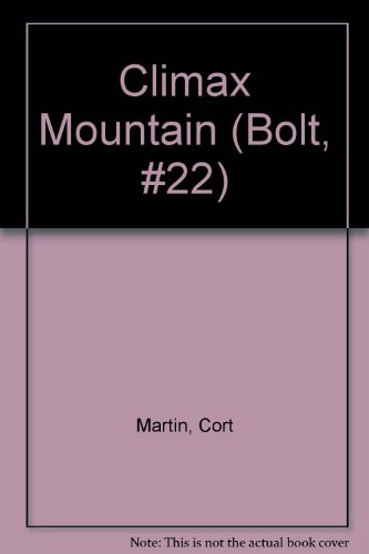 Stock image for Bolt 22-Climax Mountain for sale by ThriftBooks-Dallas
