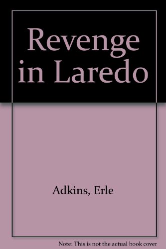 Imagen de archivo de Revenge in Laredo a la venta por ThriftBooks-Atlanta