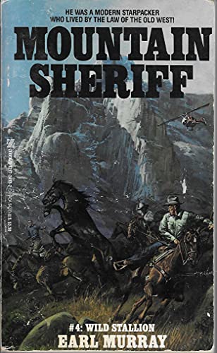 Wild Stallion (Mountain Sheriff) (9780821724934) by Earl Murray