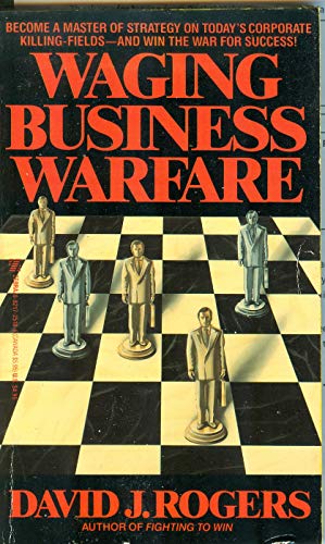 Beispielbild fr Waging Business Warfare zum Verkauf von Better World Books