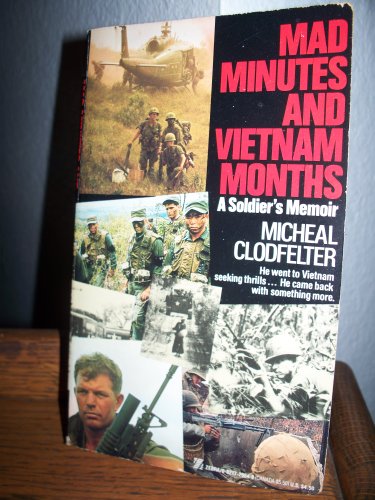 Beispielbild fr Mad Minutes and Vietnam Months : A Soldier's Memoir zum Verkauf von Better World Books