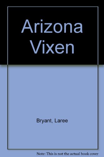 Beispielbild fr Arizona Vixen zum Verkauf von The Cat's Tale - Used Books