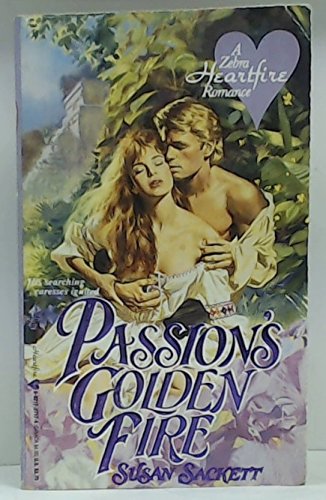 Stock image for PASSION'S GOLDEN FIRE for sale by Trish's Books