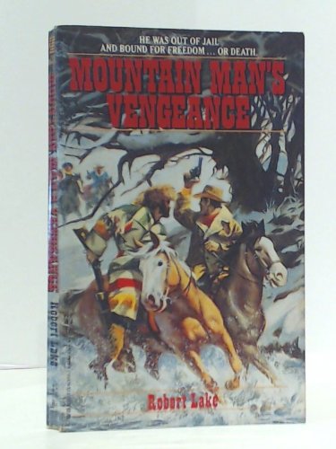 Beispielbild fr Mountain Man's Vengeance zum Verkauf von Better World Books: West