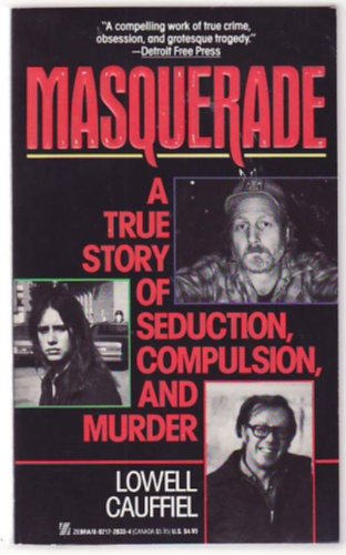 Imagen de archivo de Masquerade: A True Story of Seduction, Compulsion, and Murder a la venta por Half Price Books Inc.