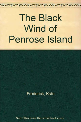 Stock image for Black Wind of Penrose Island for sale by Better World Books