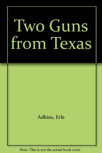 Imagen de archivo de Two Guns from Texas a la venta por B. Rossi, Bindlestiff Books