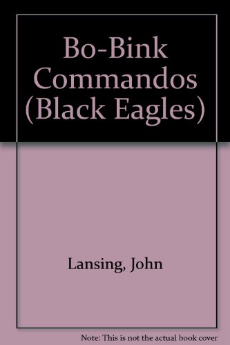 Imagen de archivo de Bo-Bink Commandos: The Black Eagles a la venta por Fallen Leaf Books