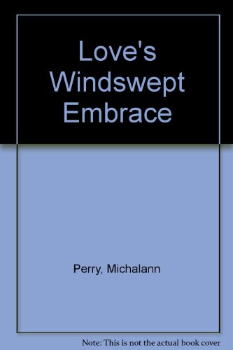 Stock image for Love's Windswept Embrace for sale by Better World Books: West