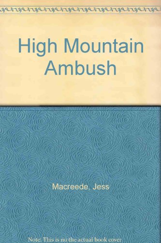 Stock image for High Mountain Ambush for sale by Browse Awhile Books