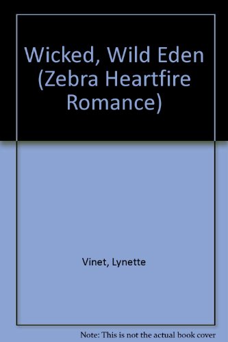 Stock image for Wicked, Wild Eden (Zebra Heartfire Romance) for sale by SecondSale