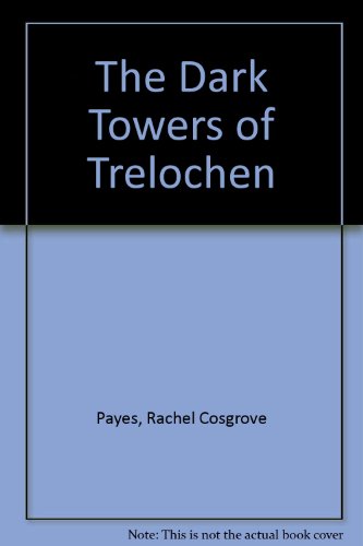 Imagen de archivo de The Dark Towers of Trelochen a la venta por ThriftBooks-Atlanta