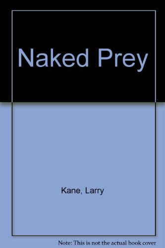 Beispielbild fr Naked Prey zum Verkauf von Wonder Book