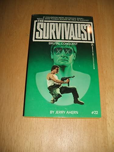 Beispielbild fr Brutal Conquest (The Survivalist No. 22) zum Verkauf von Ergodebooks