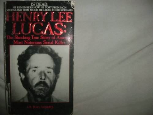 Stock image for Henry Lee Lucas: The Shocking True Story of America's Most Notorious Serial Killer/Book and Audio Cassette for sale by ThriftBooks-Atlanta