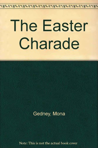 The Easter Charade (9780821737095) by Gedney, Mona