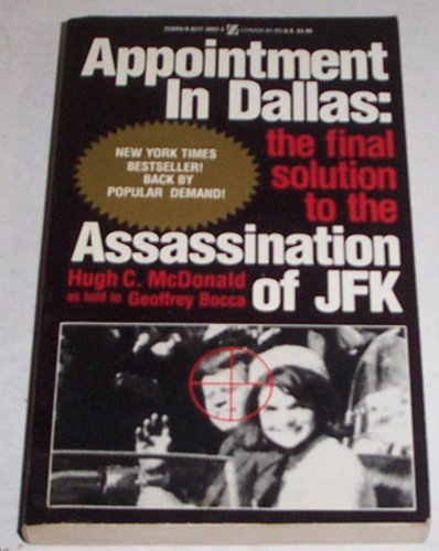 Imagen de archivo de Appointment in Dallas : The Final Solution to the Assassination of JFK a la venta por Better World Books: West