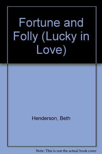 Beispielbild fr Fortune and Folly (Lucky in Love) zum Verkauf von Wonder Book