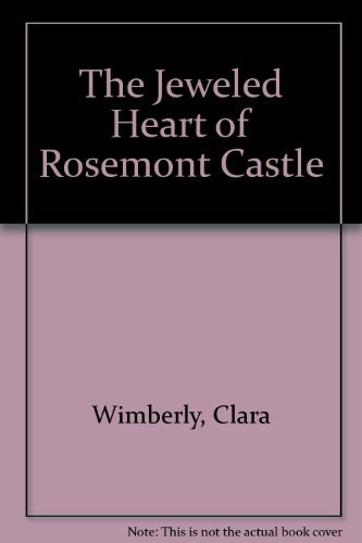 Beispielbild fr The Jeweled Heart of Rosemont Castle zum Verkauf von SecondSale