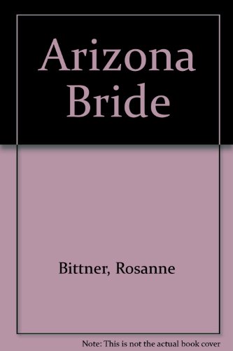 Beispielbild fr Arizona Bride zum Verkauf von ThriftBooks-Dallas