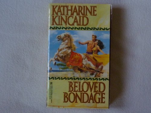 Beloved Bondage (9780821740590) by Kincaid, Katharine