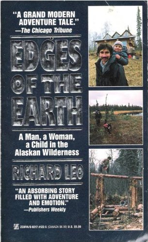 Imagen de archivo de Edges of the Earth/a Man, a Woman, a Child in the Alaskan Wilderness a la venta por Orion Tech