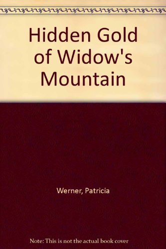 Imagen de archivo de Hidden Gold of Widows Mountain (Zebra books) a la venta por Hawking Books