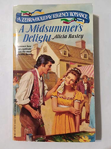 A Midsummer's Delight (A Zebra Holiday Regency Romance) (9780821742303) by Alicia Rasley