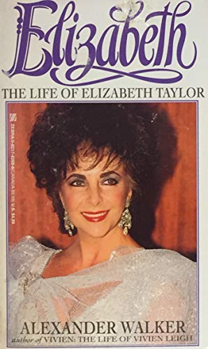 Imagen de archivo de Elizabeth : The Life of Elizabeth Taylor a la venta por Better World Books