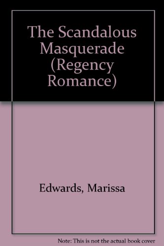 The Scandalous Masquerade (A Zebra Regency Romance) (9780821742723) by Marissa Edwards