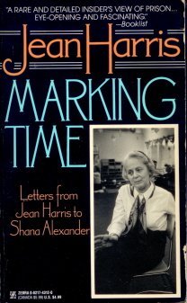 Beispielbild fr Marking Time: Letters from Jean Harris to Shana Alexander zum Verkauf von SecondSale