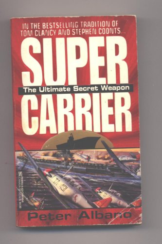 Stock image for Super Carrier: The Ultimate Secret Weapon for sale by HPB-Ruby