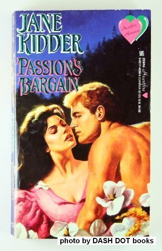 Passion's Bargain (Heartfire Romance) (9780821745397) by Kidder, Jane