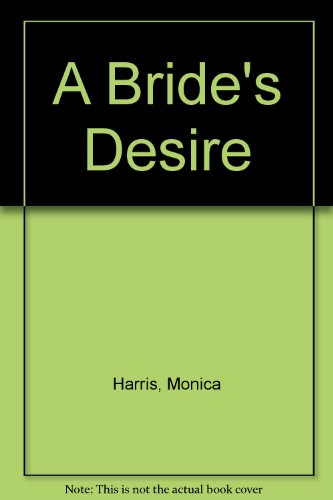 A Bride's Desire (9780821746066) by Bale, Karen A.