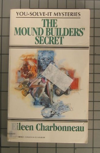 Beispielbild fr The Mound Builders' Secret (You-Solve-It Mysteries #3) zum Verkauf von Aunt Agatha's, Ltd.