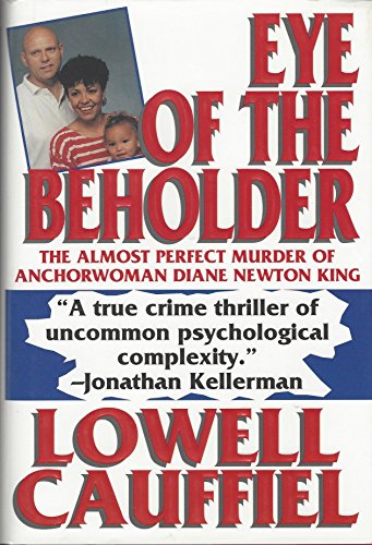 Eye of the Beholder The Almost Perfect Murder of Anchorwoman Diane Newton King