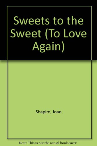 9780821746257: Sweets to the Sweet (To Love Again)