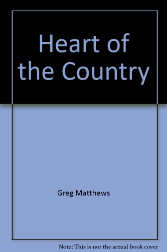 Beispielbild fr HEART OF THE COUNTRY zum Verkauf von Ravin Books