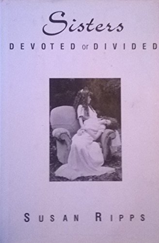 Stock image for Sisters: Devoted or Divided for sale by HPB-Diamond