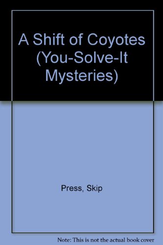 Stock image for A Shift of Coyotes (You-Solve-It Mysteries #6) for sale by Montclair Book Center